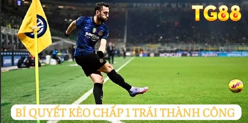 Tại sao lại gọi kèo chấp 1 trái?